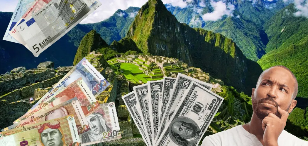 Cash on the Salkantay Trek